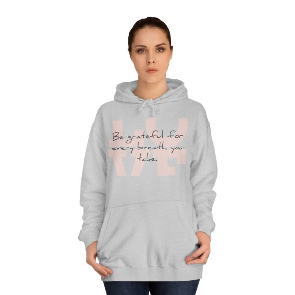Copy of Rise by Ariah - Ladies' College Hoodie: "Be Grateful for Every Breath You Take" - Image 4