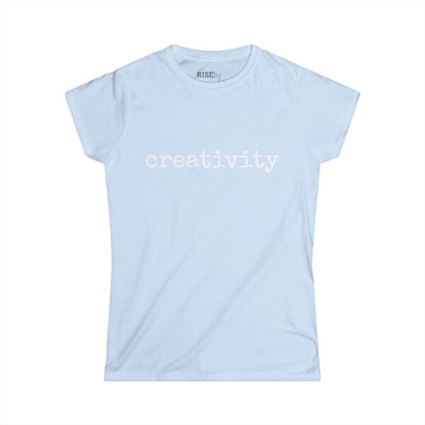 Rise by Ariah - Women's Softstyle Tee: "Creativity" - Image 4