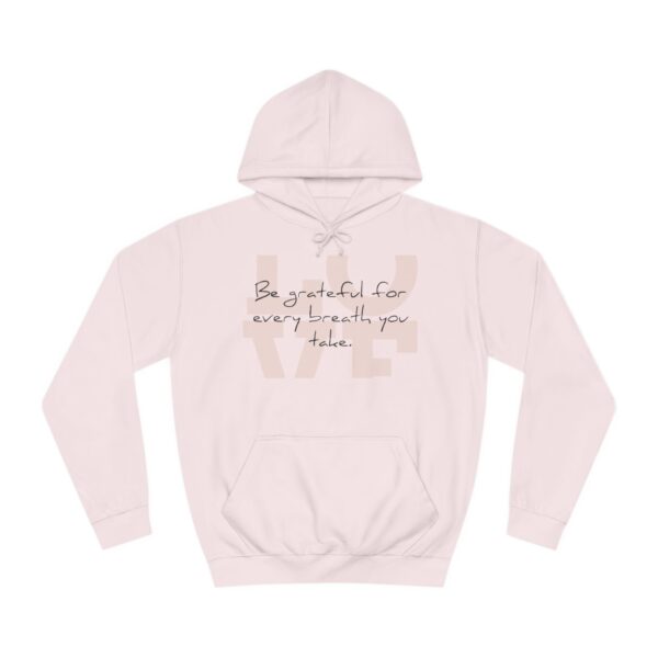 Rise by Ariah - Ladies' College Hoodie: "Be Grateful for Every Breath You Take"