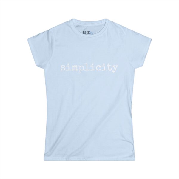 Rise by Ariah - Women's Softstyle Tee: "Simplicity" - Image 4