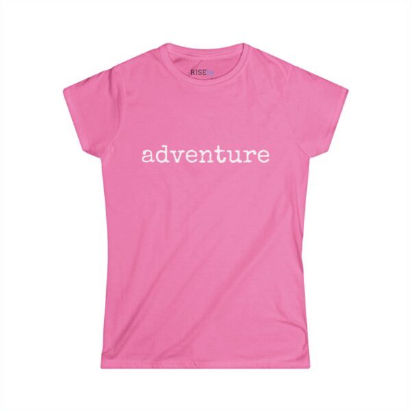 Rise by Ariah - Women's Softstyle Tee: "Adventure" - Image 7