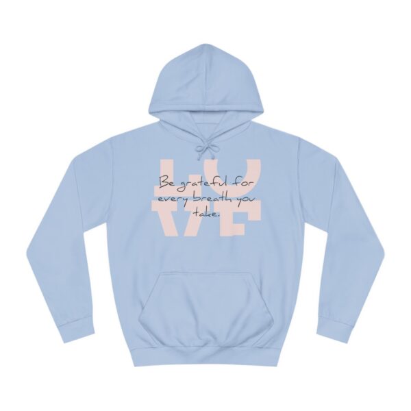 Rise by Ariah - Ladies' College Hoodie: "Be Grateful for Every Breath You Take"